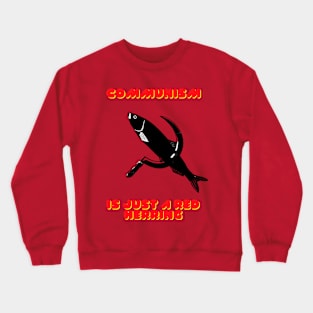 Just a red herring (txt) Crewneck Sweatshirt